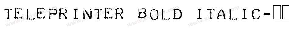 Teleprinter Bold Italic字体转换